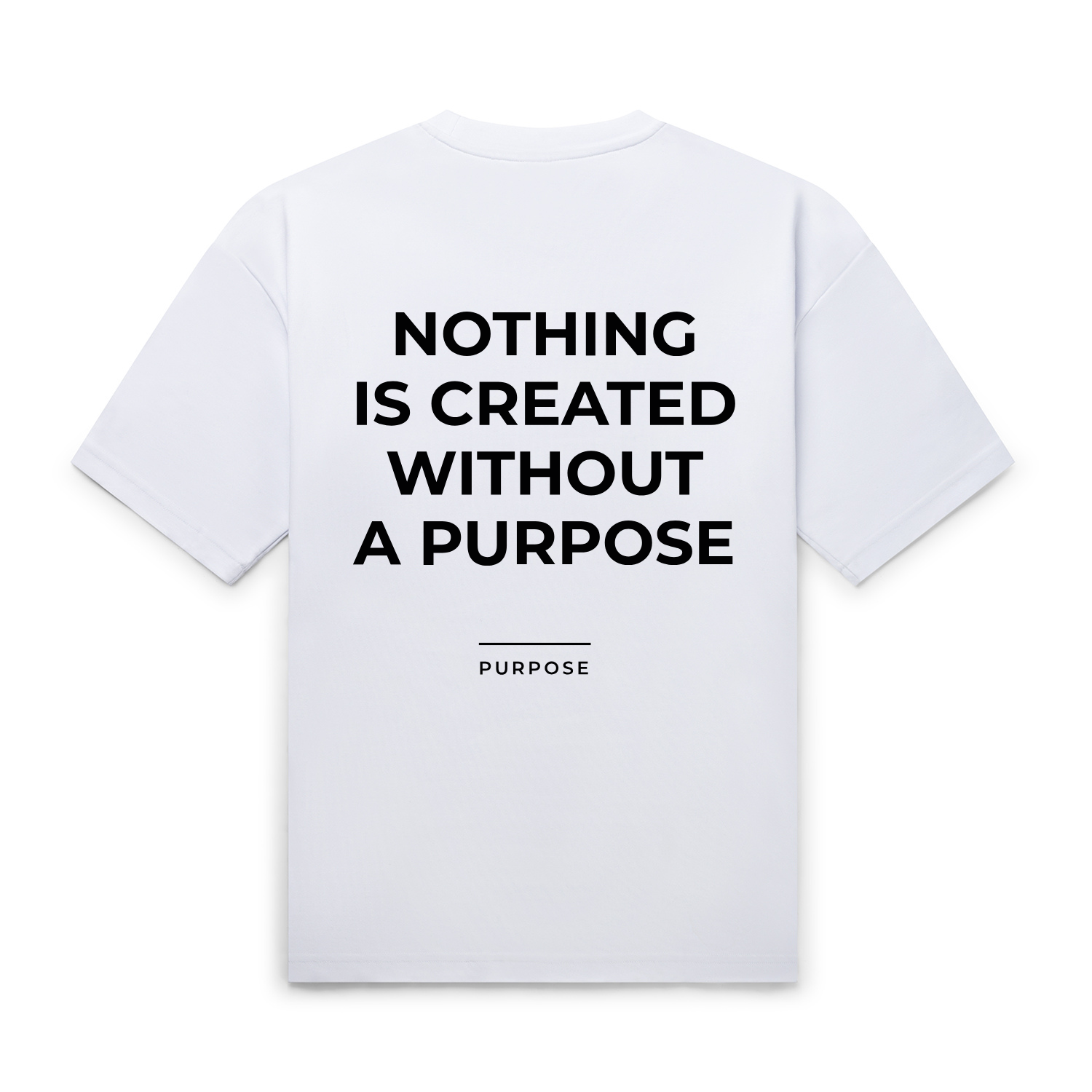 Nothing is created withtout - White PURPOSE T-shirt
