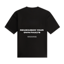 Remember your own faults black purpose t-shirt