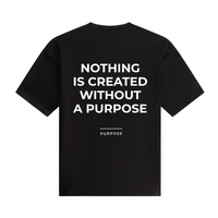 T-shirt - Nothing is created without purpose - Black