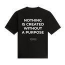 T-shirt - Nothing is created without purpose - Black