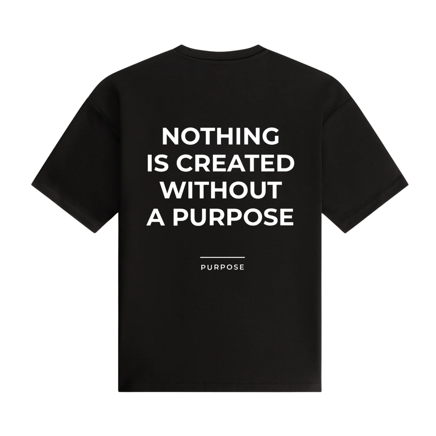 T-shirt - Nothing is created without purpose - Black